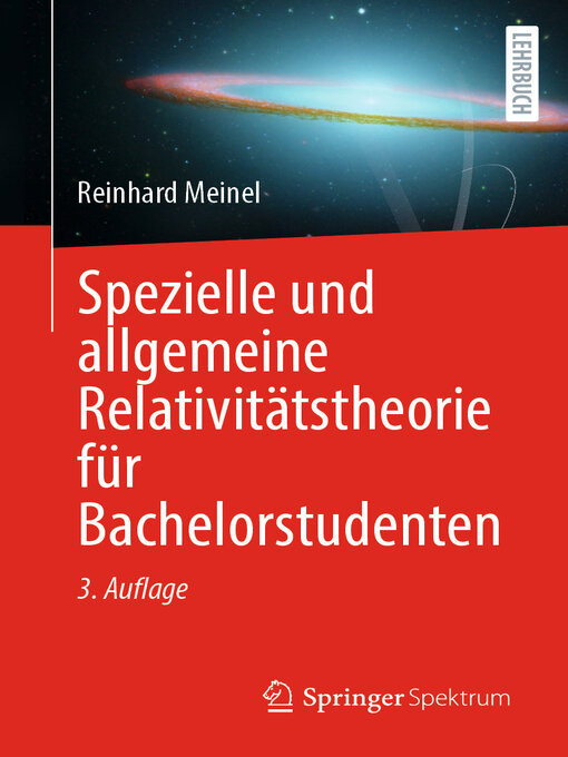 Title details for Spezielle und allgemeine Relativitätstheorie für Bachelorstudenten by Reinhard Meinel - Available